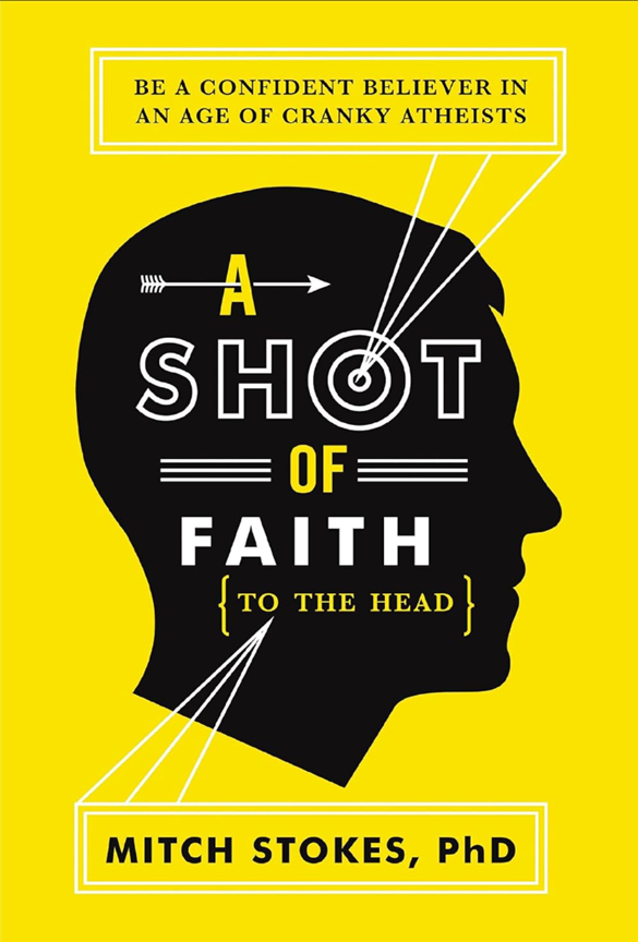 Cover of A Shot of Faith (to the Head) by Mitch Stokes